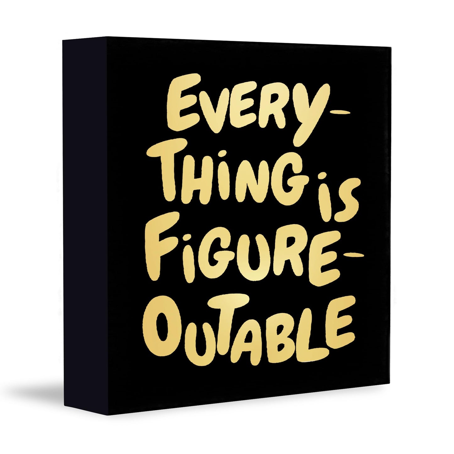CUANFDDSF Inspirational Black Gold Office Decor, Every Thing is Figure Outable Motivational Office Accessories Wooden Box Sign, Inspirational Gifts for Women, Men Wall Desk Shelf Tabletop Decoration