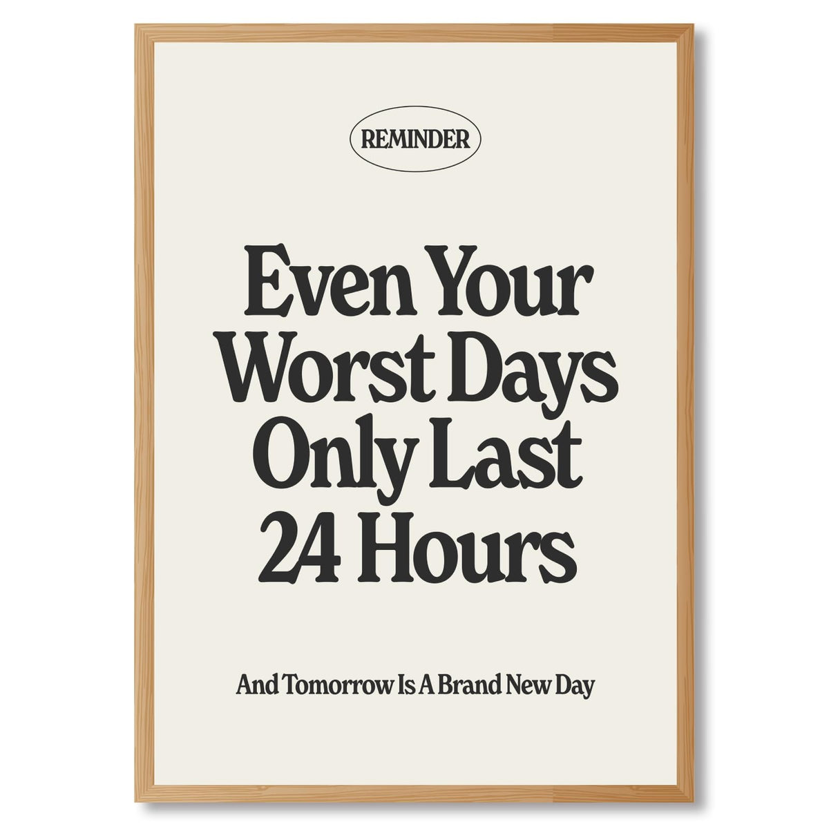 PMKXFGK Wooden Frame Motivational Office Wall Art Daily Positive Affirmation Quote Decor Even Your Worst Days Only Last 24 Hours Inspirational Poster Minimalist Text Canvas Print for Bedroom 12x16inch