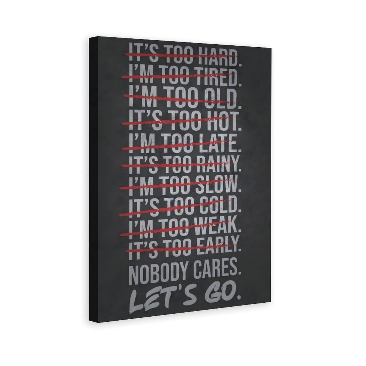 Nobody Cares Let's Go Gym Inspirational Canvas Posters Wall Art Motivational Quotes Canvas Print Positive Canvas Painting Office Home Wall Decor Gift Frame 16x24inchs(40x60cm)