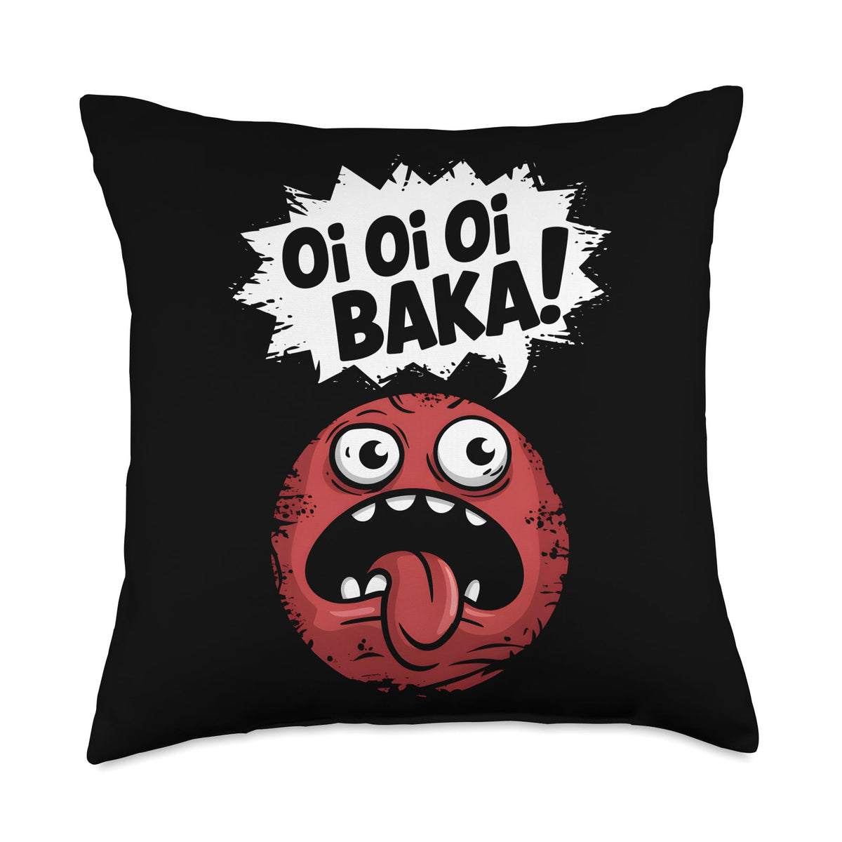 Funny Oi Oi Oi Baka Sarcastic Meme Throw Pillow
