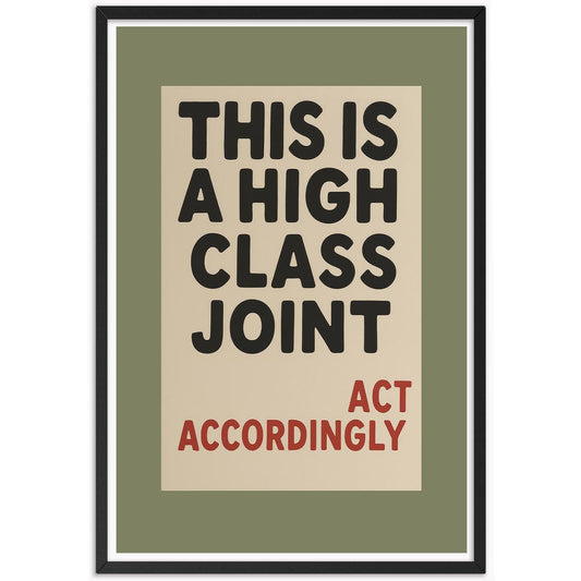 This Is A High Class Joint Wall Art, Humorous Typography, Bold Canvas Poster, Funny Print, Elegant Wall Decor For Living Room, Office, or Lounge 16X24 in Unframed