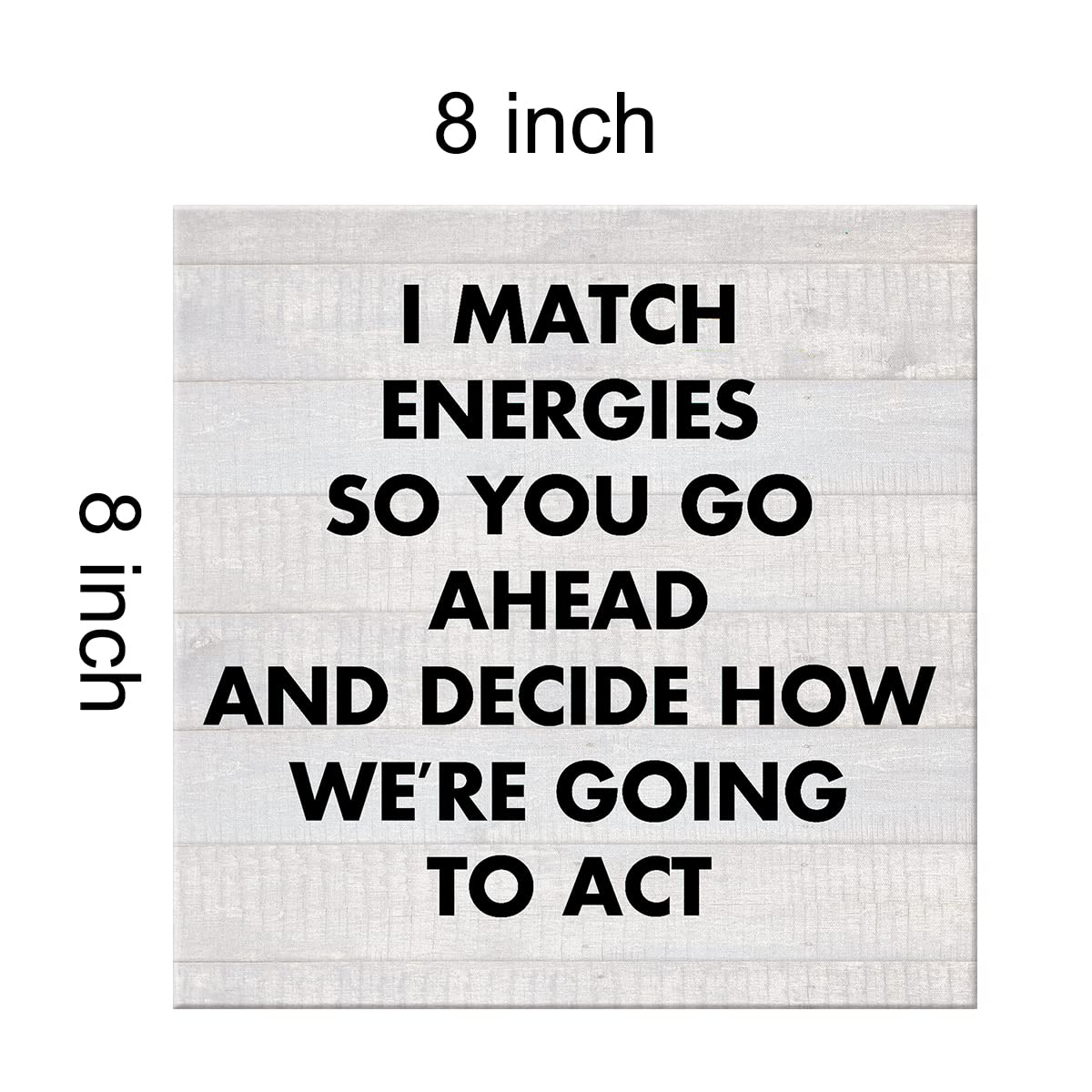 Humor Office Funny Work Canvas Prints Wall Art Decor Desk Sign I Match Energies So You Go Ahead Poster Painting Framed Artwork 8 x 8 Inch Home Office Shelf Wall Decoration