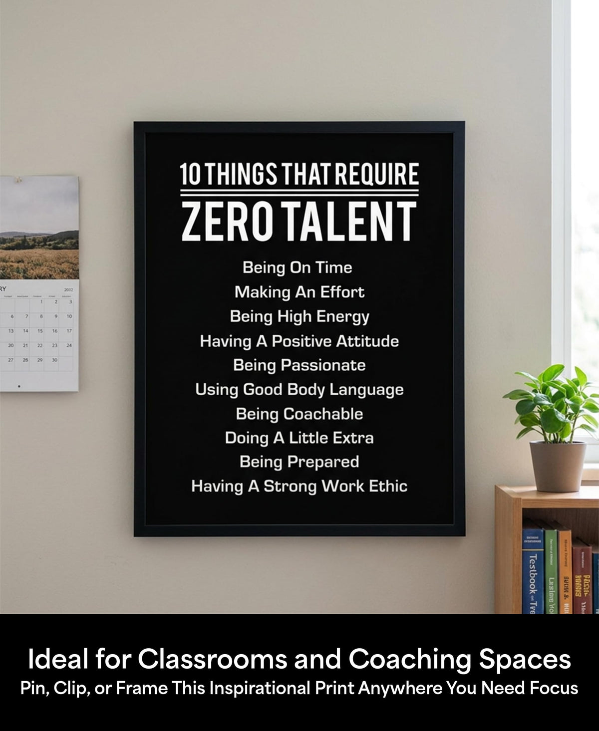 10 Things That Require Zero Talent -Motivational Wall Decor, 8x10 Inches Unframed Office Wall Art Print, Inspirational Leadership Quote Poster for Work, Gym, Classroom and Team Building