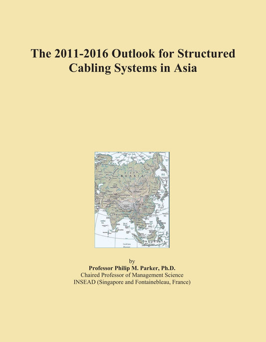 The 2011-2016 Outlook for Structured Cabling Systems in Asia