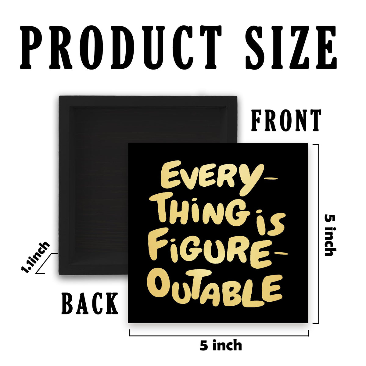 CUANFDDSF Inspirational Black Gold Office Decor, Every Thing is Figure Outable Motivational Office Accessories Wooden Box Sign, Inspirational Gifts for Women, Men Wall Desk Shelf Tabletop Decoration
