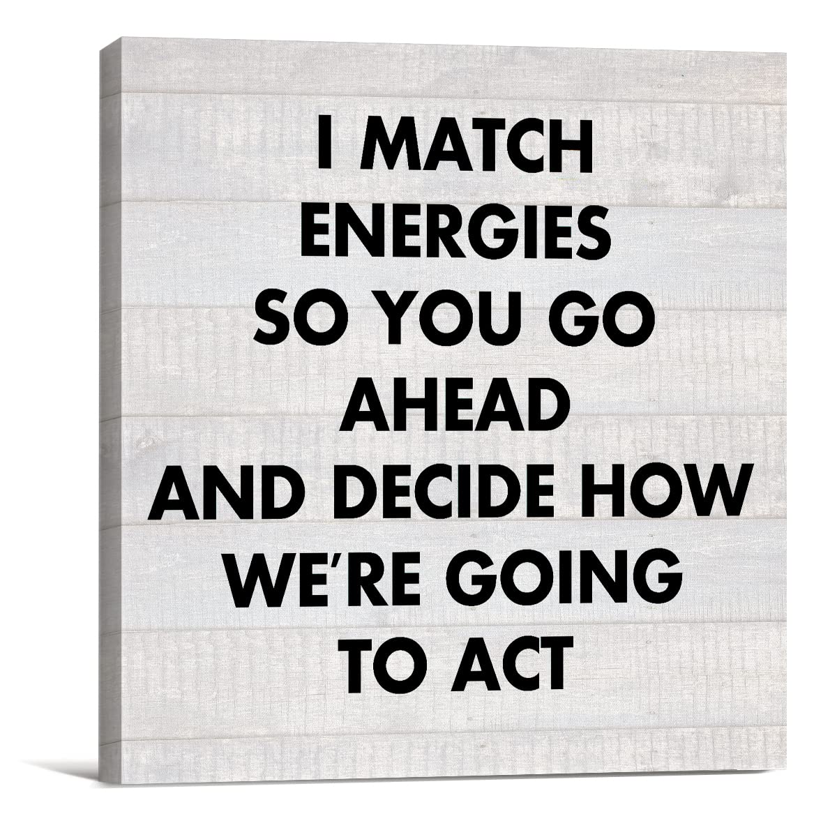 Humor Office Funny Work Canvas Prints Wall Art Decor Desk Sign I Match Energies So You Go Ahead Poster Painting Framed Artwork 8 x 8 Inch Home Office Shelf Wall Decoration