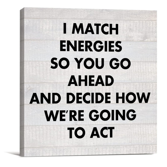 Humor Office Funny Work Canvas Prints Wall Art Decor Desk Sign I Match Energies So You Go Ahead Poster Painting Framed Artwork 8 x 8 Inch Home Office Shelf Wall Decoration