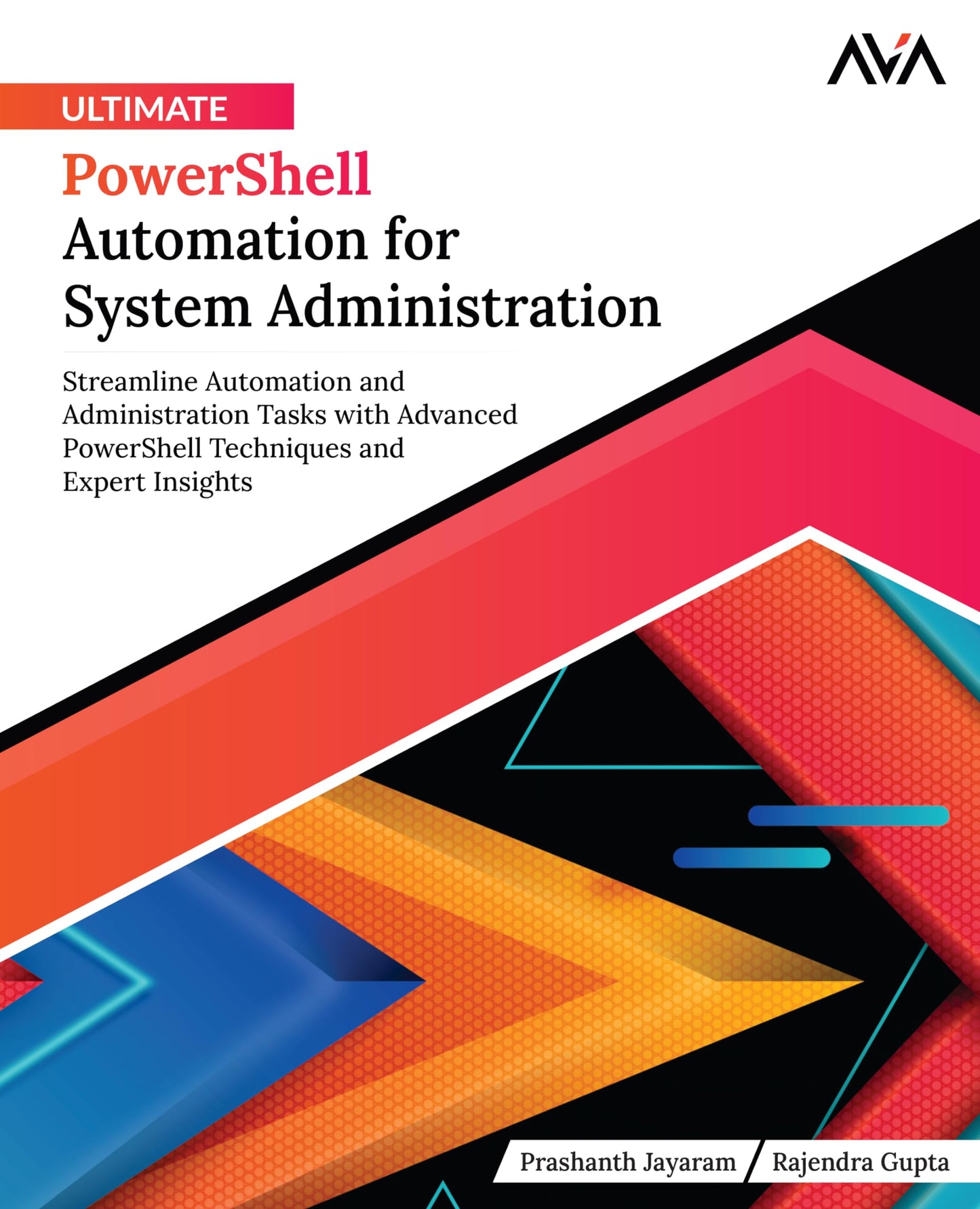 Ultimate PowerShell Automation for System Administration: Streamline Automation and Administration Tasks with Advanced PowerShell Techniques and ... (Cloud Ops Engineer — Automation Path)