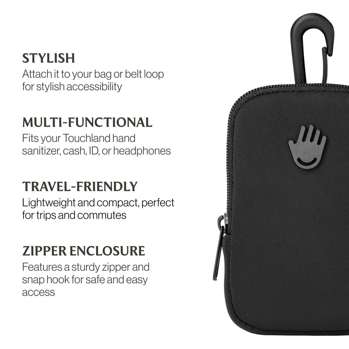 Touchette Zippered Pouch with Snap Hook – Attachable Bag Accessory Compatible with 1 FL OZ Touchland Hand Sanitizer – Black